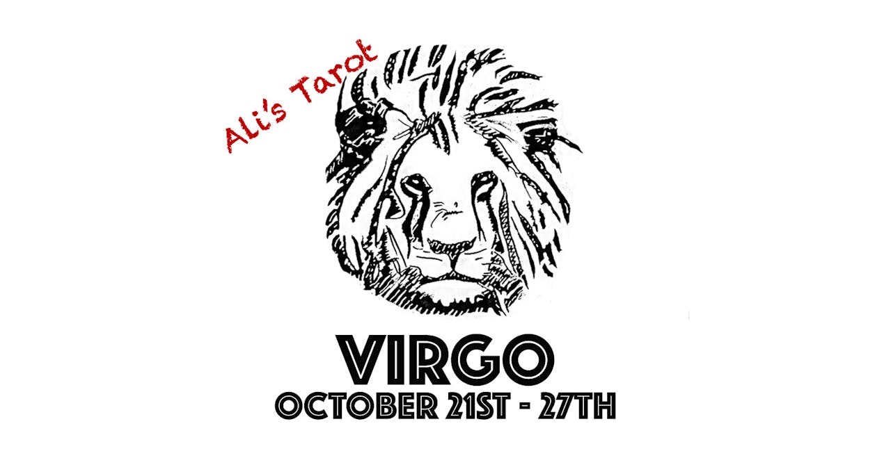 VIRGO OCTOBER 21ST - 27TH