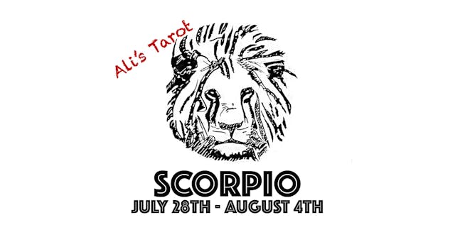 SCORPIO EXTENDED JULY 29TH - AUGUST 4TH