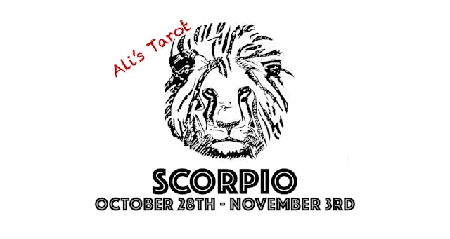 SCORPIO EXTENDED OCTOBER 28TH - NOVEMBER 3RD