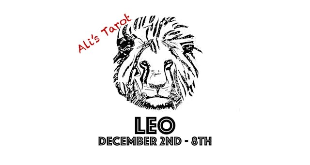 LEO EXTENDED DECEMBER 2ND - 8TH