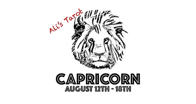 CAPRICORN EXTENDED AUGUST 12TH - 18TH