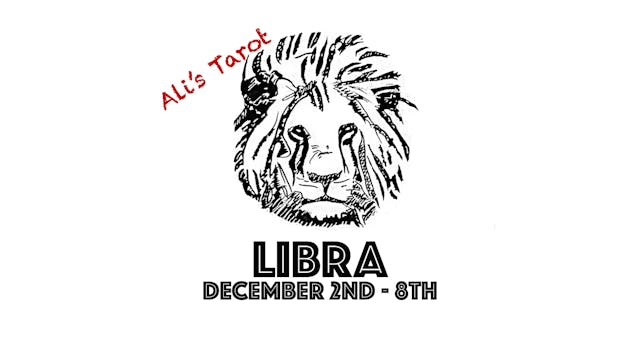 LIBRA EXTENDED DECEMBER 2ND - 8TH