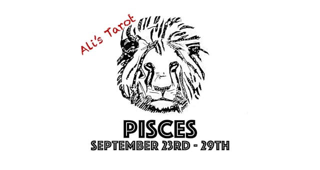 PISCES SEPTEMBER 23RD - 29TH