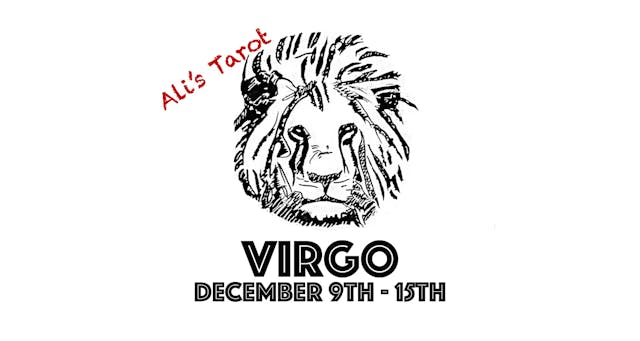 VIRGO EXTENDED DECEMBER 9TH - 15TH