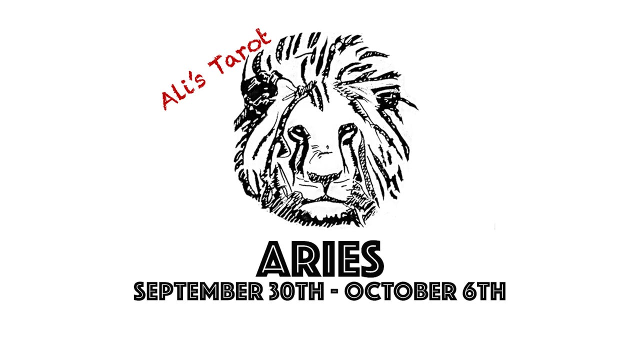 ARIES SEPTEMBER 30TH - OCTOBER 6TH