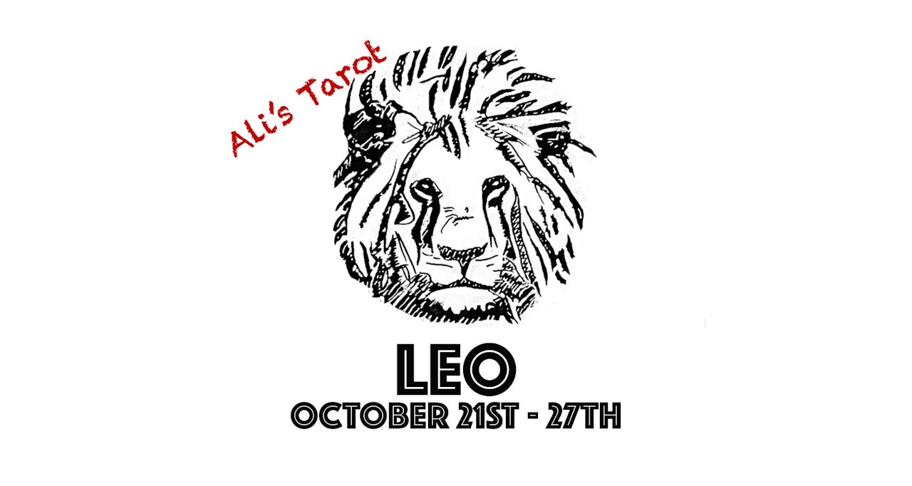 LEO OCTOBER 21ST - 27TH