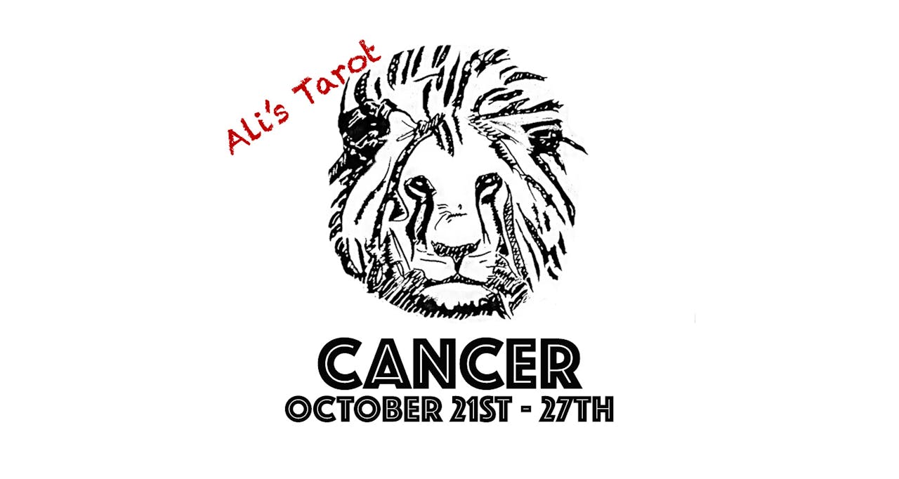 CANCER OCTOBER 21ST - 27TH