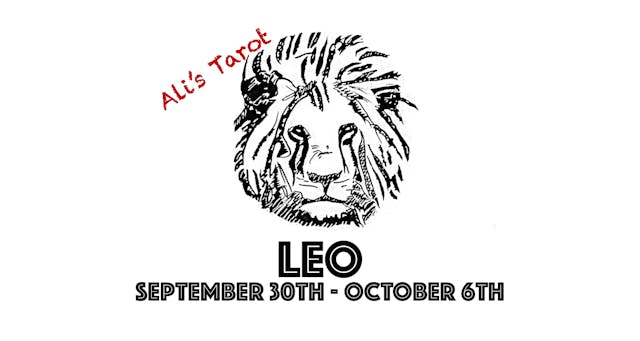 LEO SEPTEMBER 30TH - OCTOBER 6TH