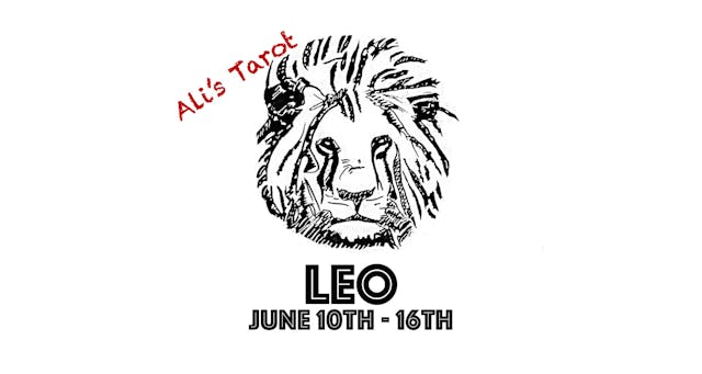 LEO EXTENDED JUNE 10TH - 16TH