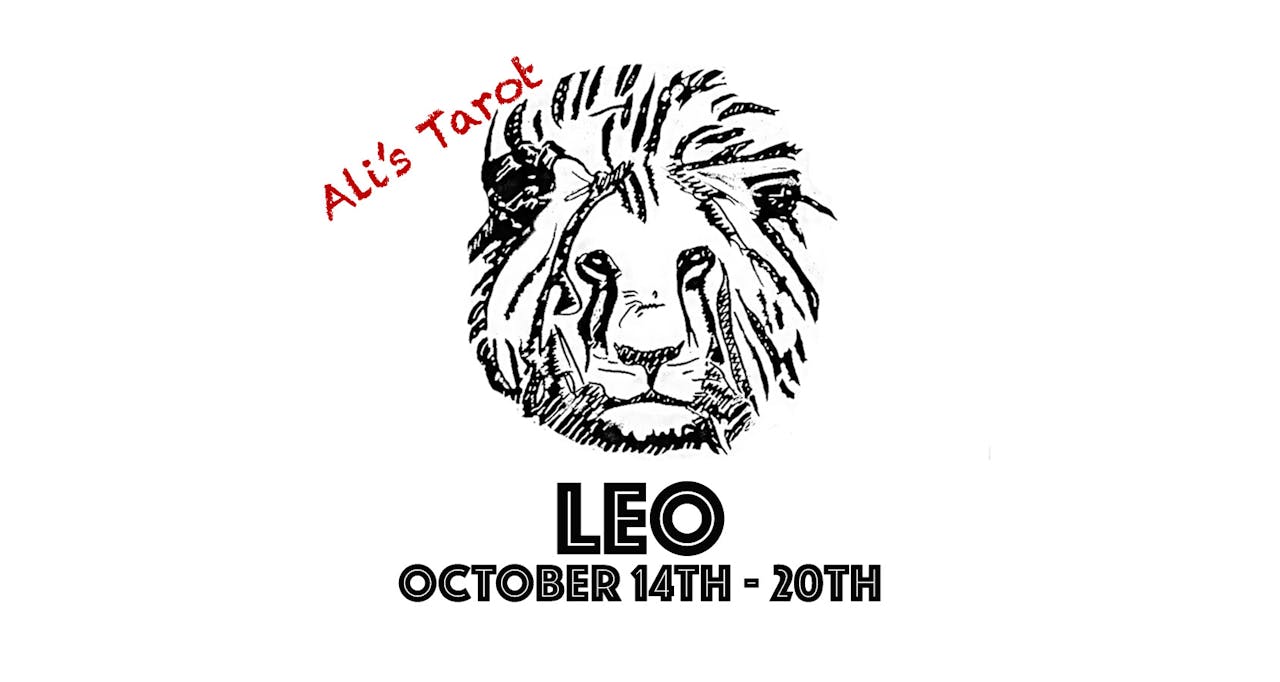 LEO OCTOBER 14TH - 20TH