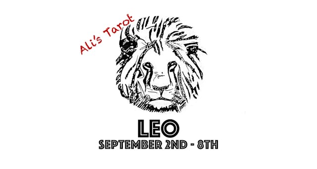 LEO SEPTEMBER 2ND - 8TH