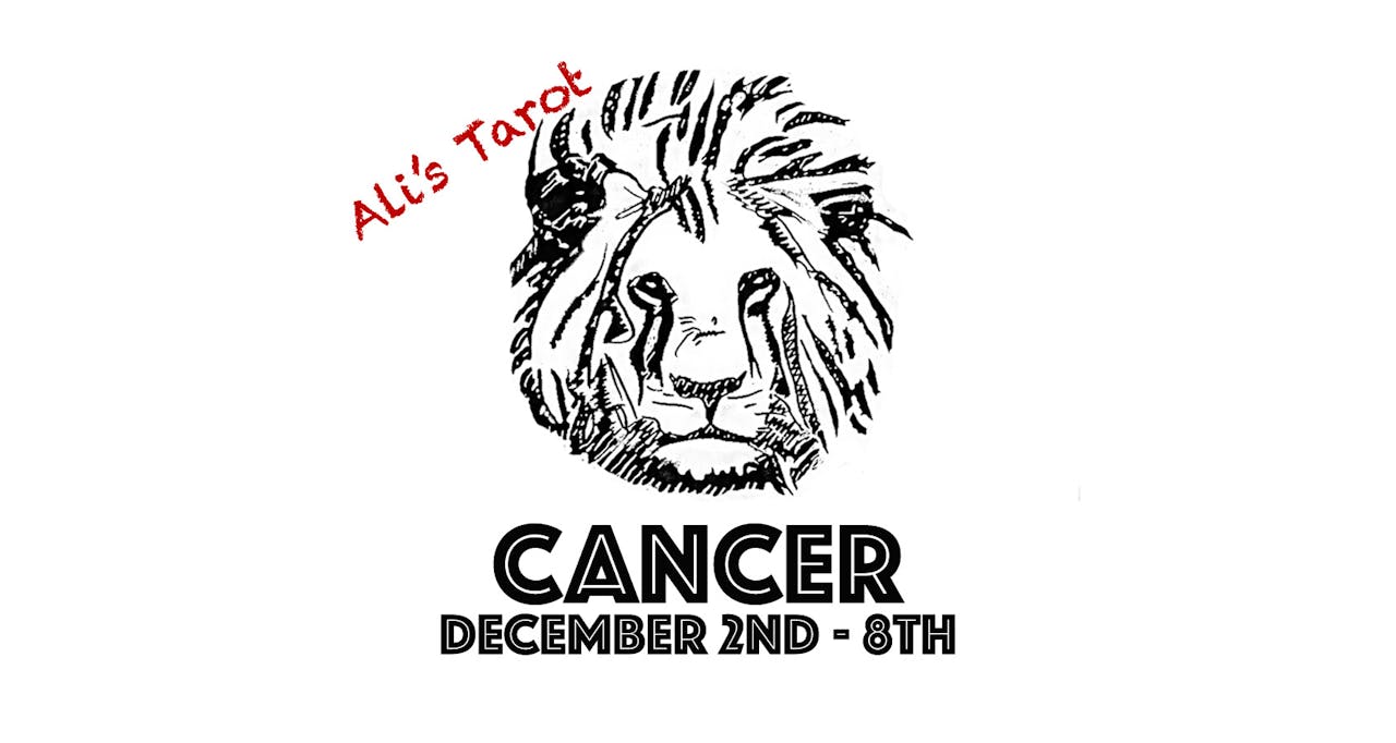 CANCER DECEMBER 2ND - 8TH