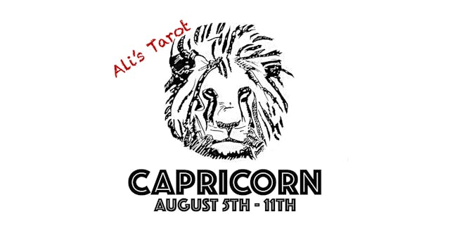 CAPRICORN EXTENDED AUGUST 5TH - 11TH