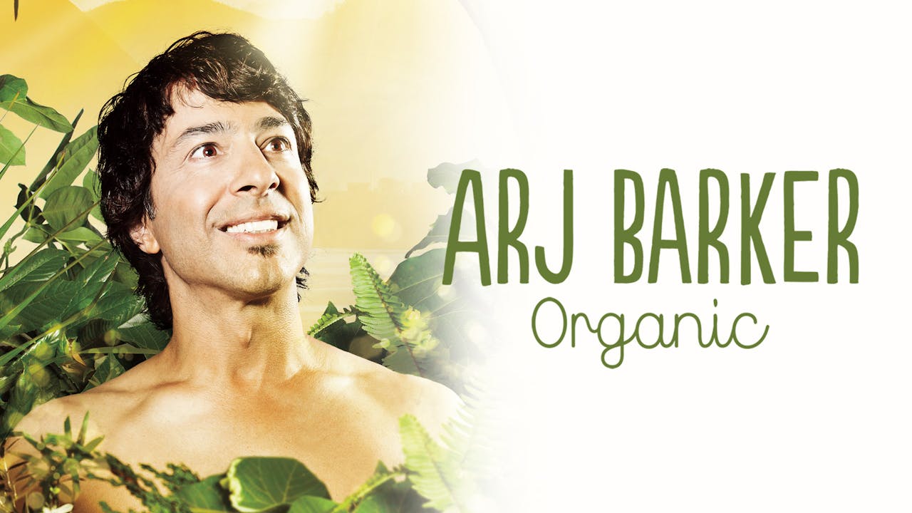 Arj Barker - Organic