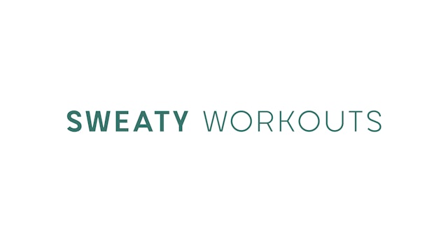 Sweaty Workouts