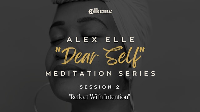 Dear Self: Reflect With Intention