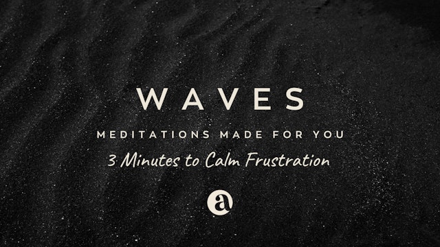 3 Minutes to Calm Frustration by Curtis Smith