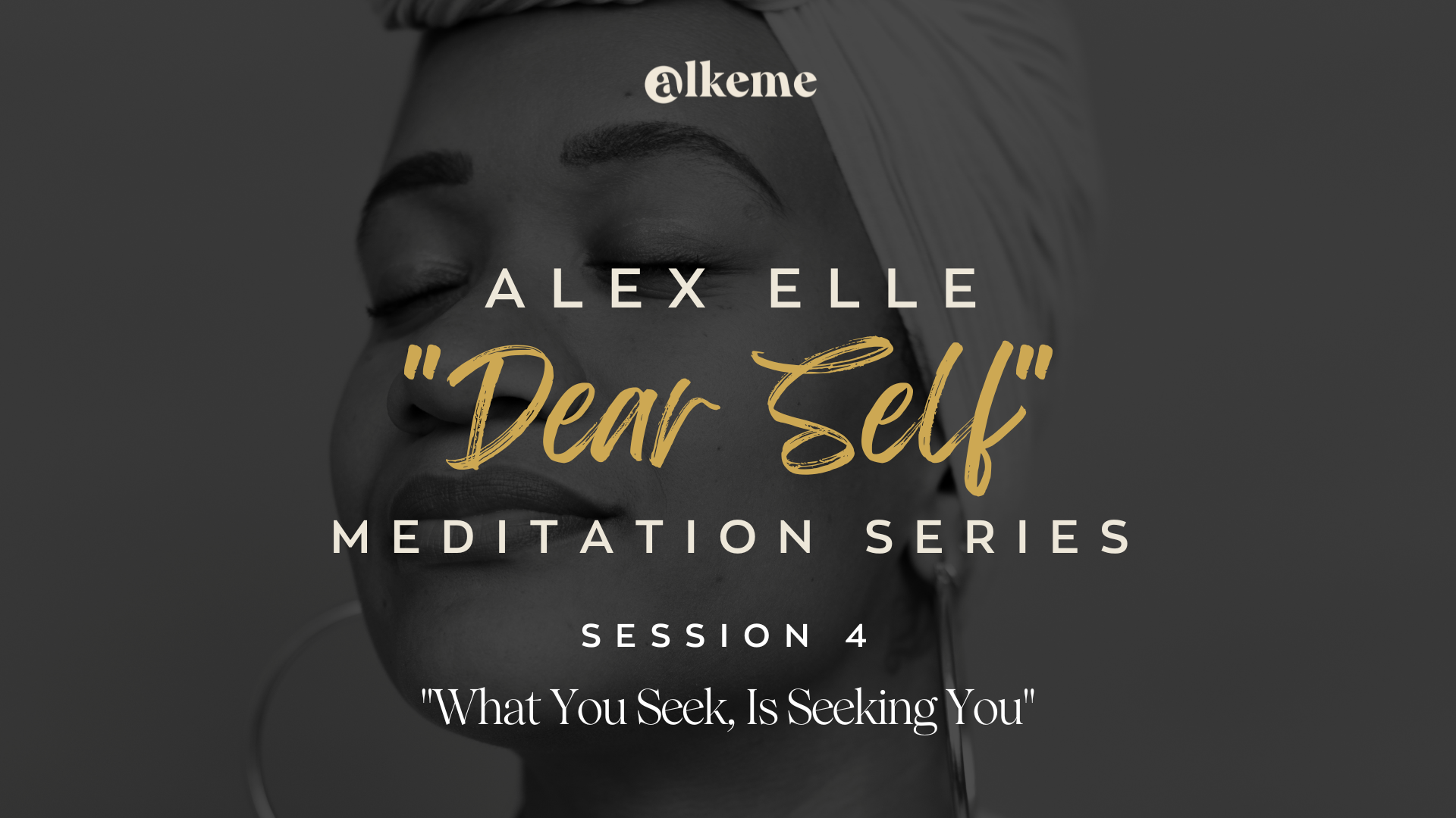 Dear Self: What You Seek Is Seeking You