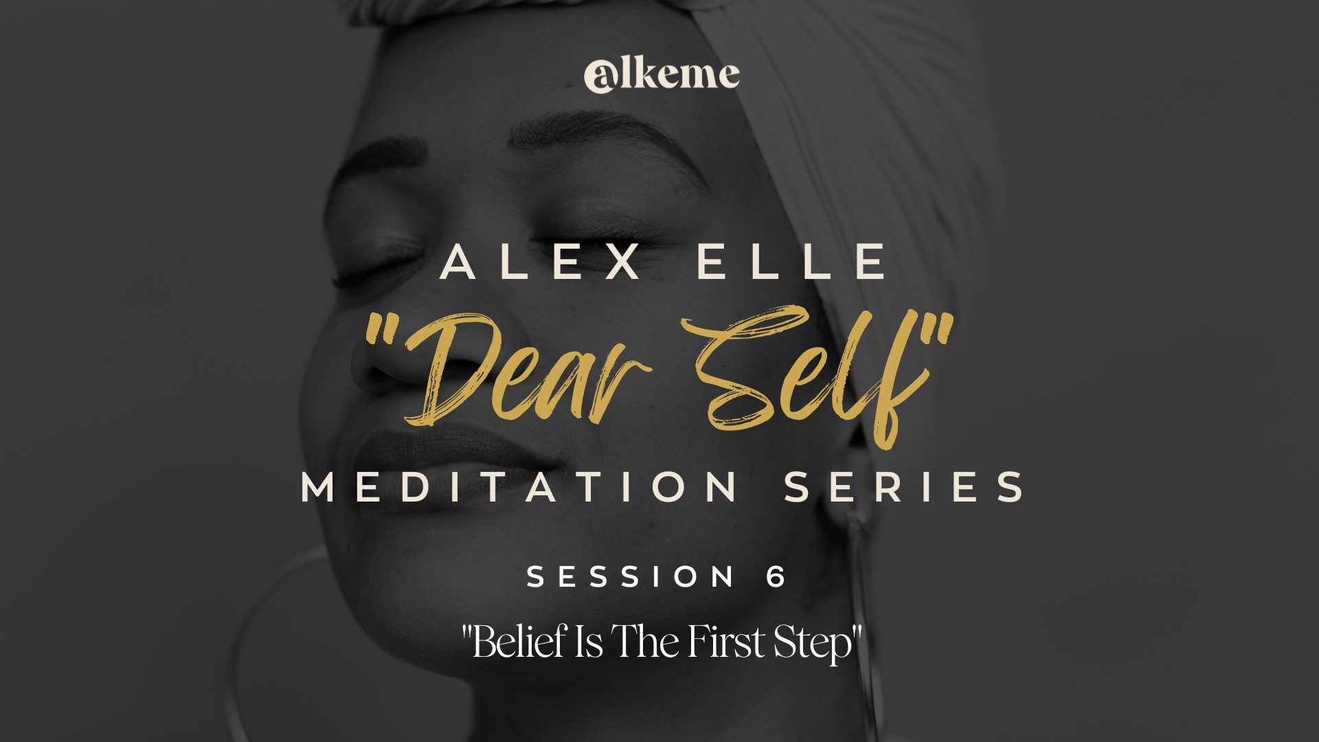 Dear Self: Belief Is The First Step