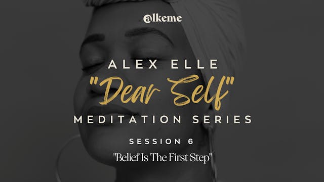 Dear Self: Belief Is The First Step