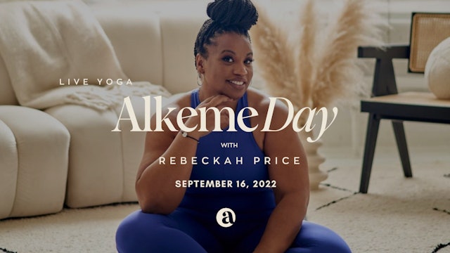 Alkeme Day Noon Yoga Flow With Rebeckah Price - September