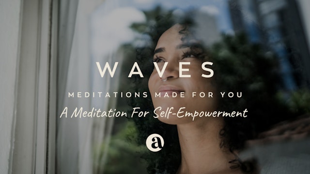 A Meditation for Self-Empowerment by Marissa Joy