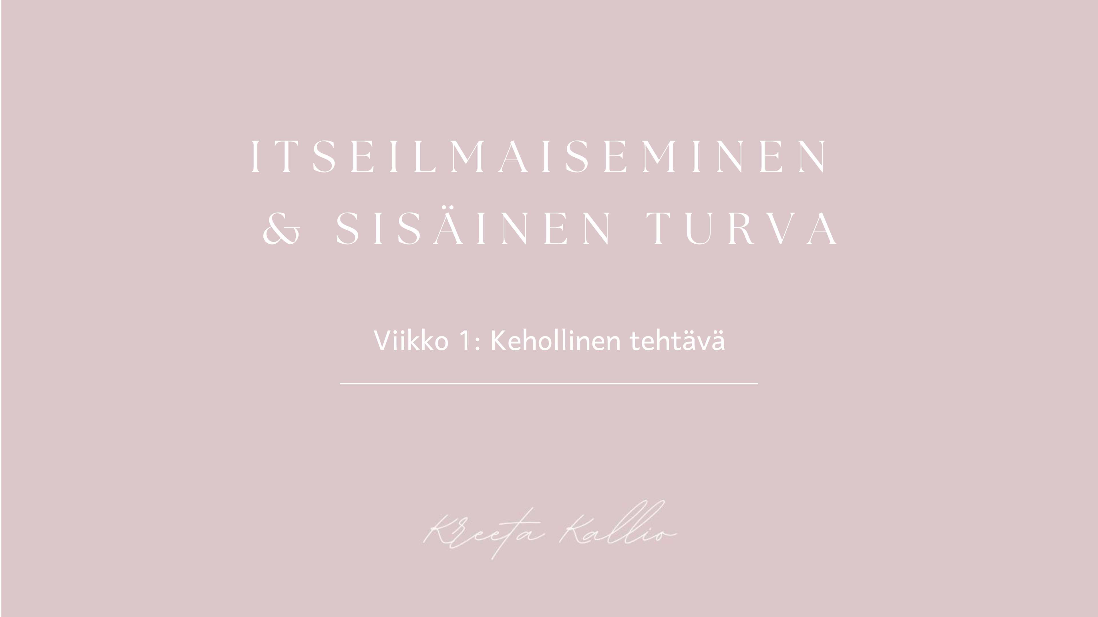 Viikko 1: Kehollinen harjoitus