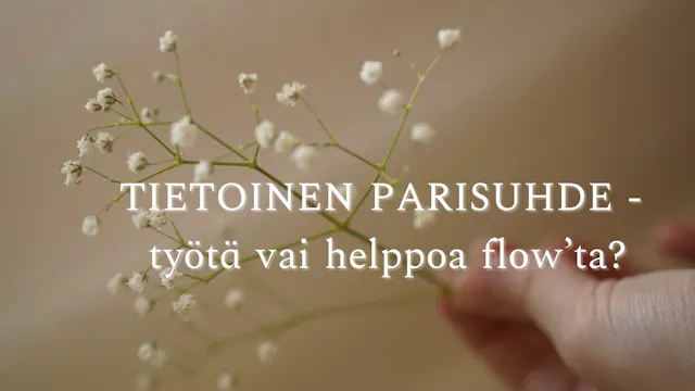 Tietoinen parisuhde - työtä vai helpp...