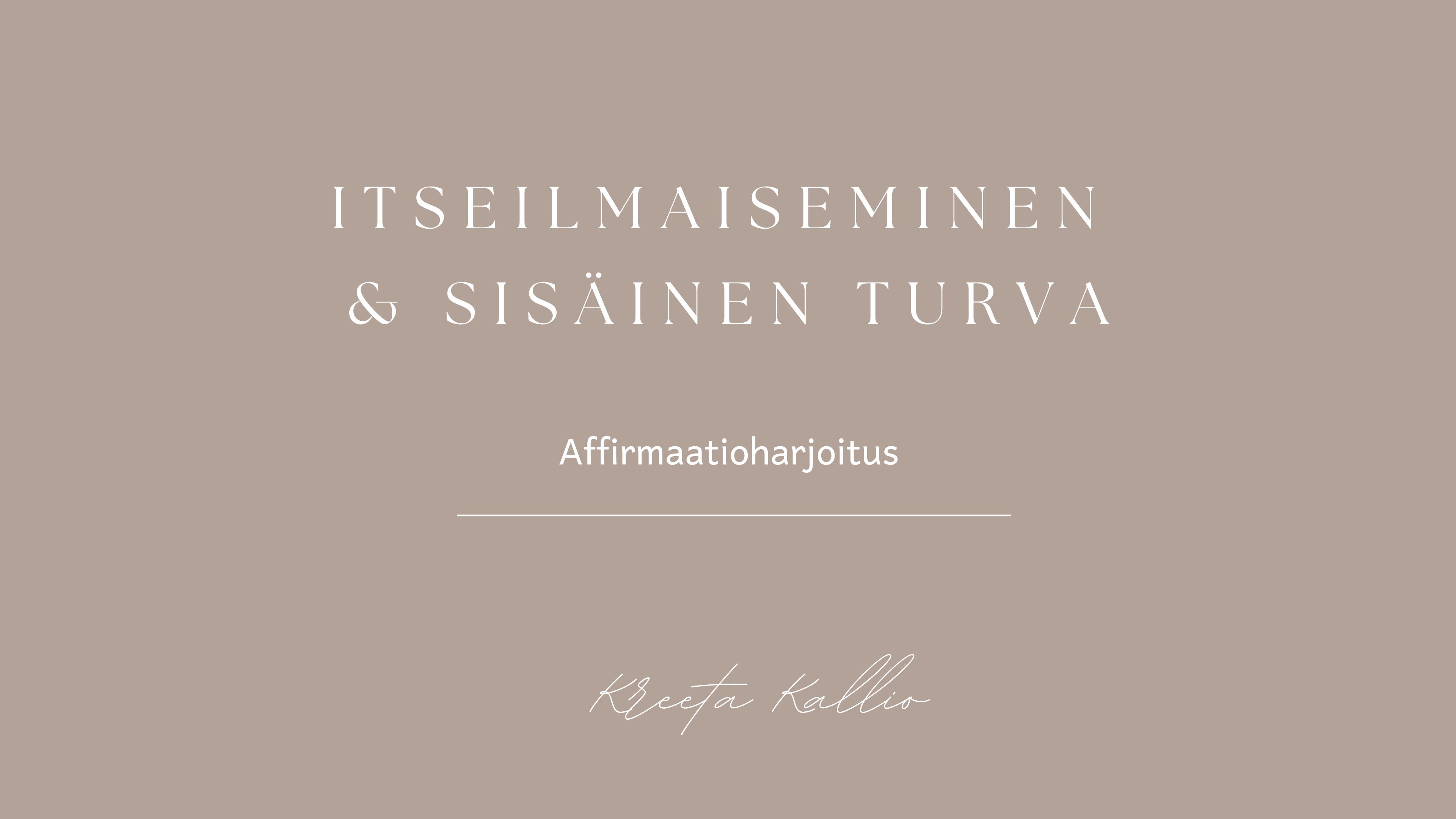 Viikko 4 - Affirmaatioharjoitus