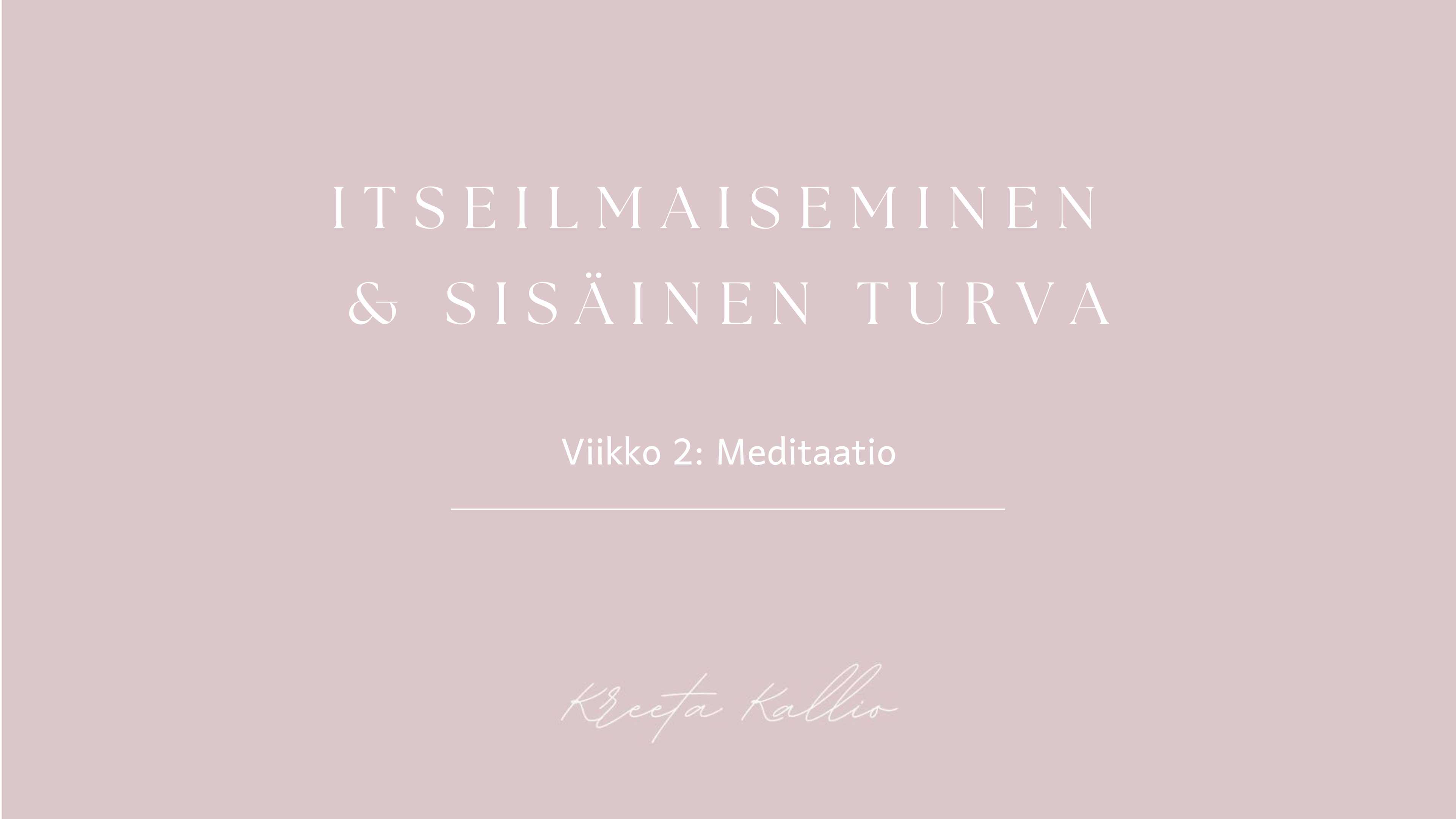 Viikko 2 - Meditaatio