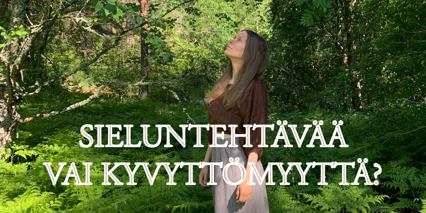 Sieluntehtävää vai kyvyttömyyttä?