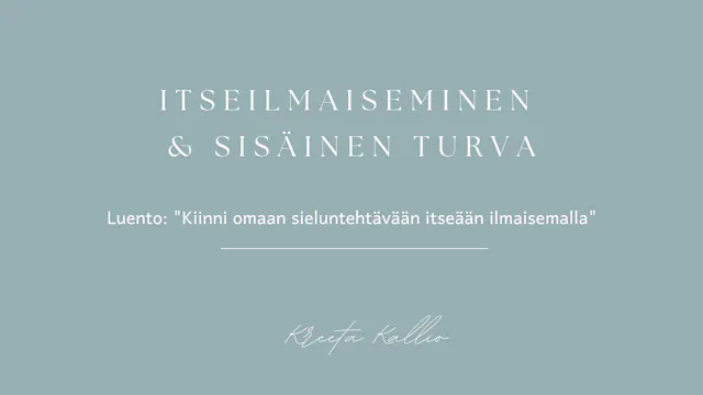 Viikko 5 - Luento: "Kiinni omaan sieluntehtävään itseään ilmaisemalla"