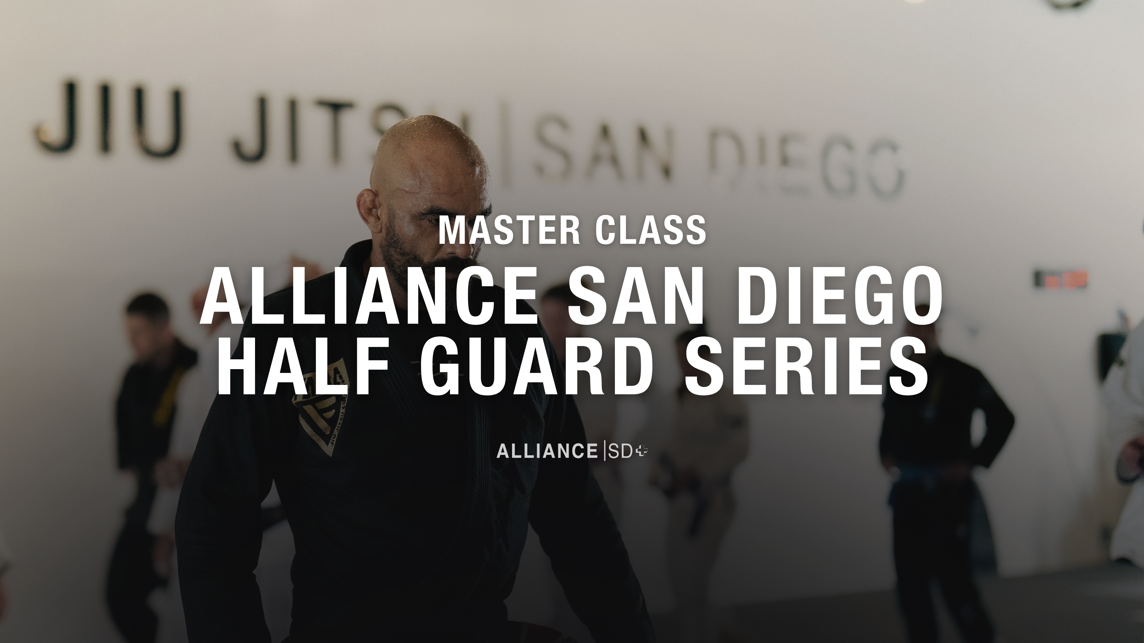 Half Guard Series - Alliance SD+ Master Class