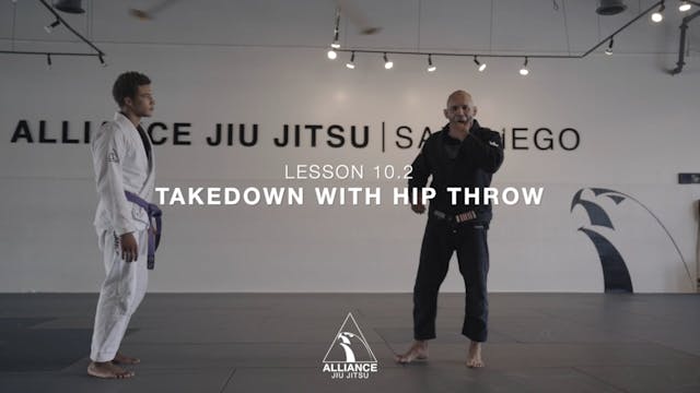 Lesson 10.2 - Takedown Hip Throw