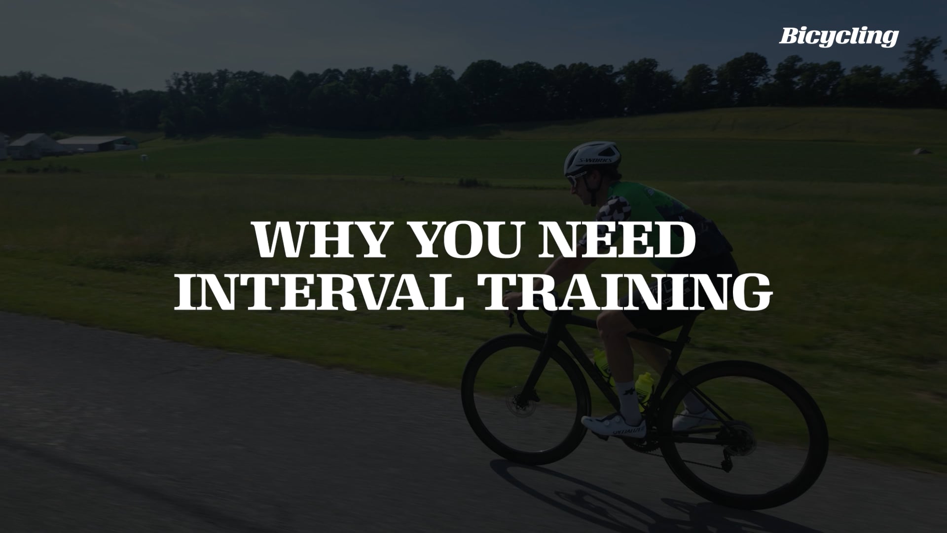 Bicycling's Guide to Interval Training: Why You Need Interval Training