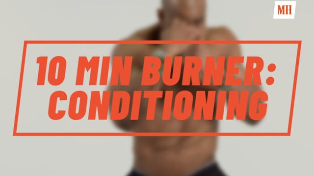 Burner: 10-Minute Conditioning with N...