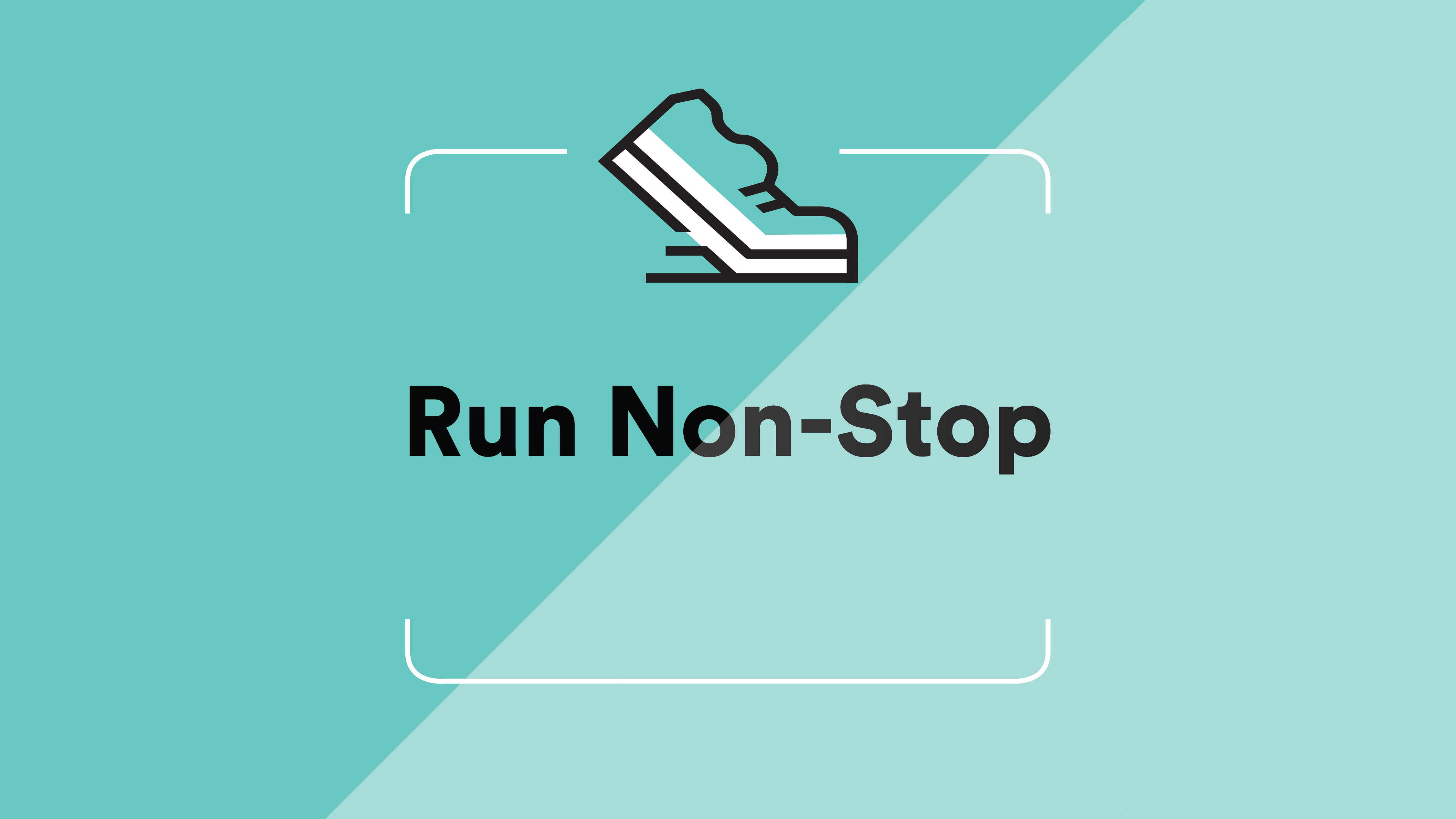 RW+ Start Running: Run Non-Stop