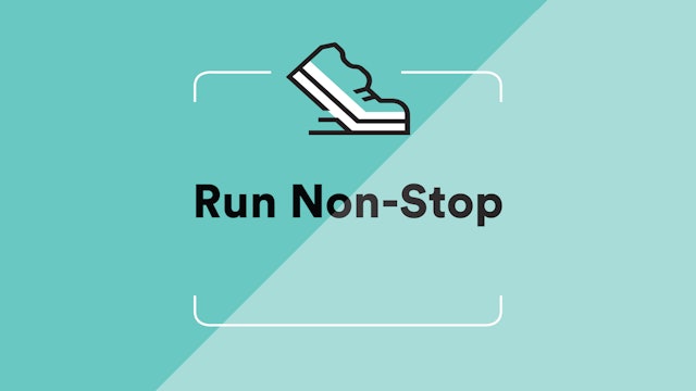 RW+ Start Running: Run Non-Stop