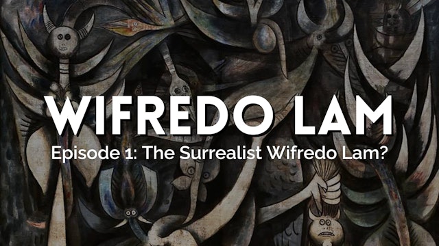 Part I: The "Surrealist" Wifredo Lam?