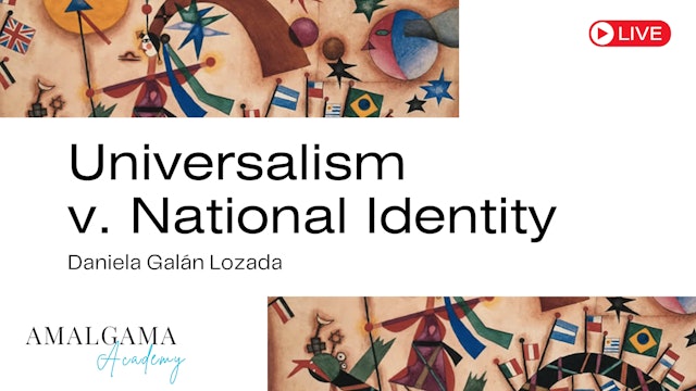 Clase 1: Universalismo vs Identidad Nacional