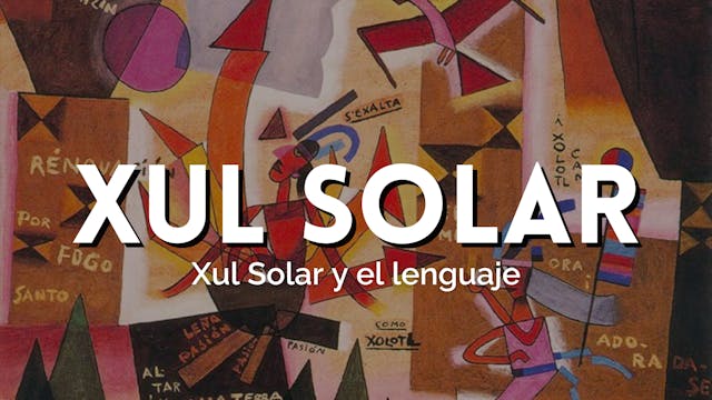 Parte II: Xul Solar y el Lenguaje