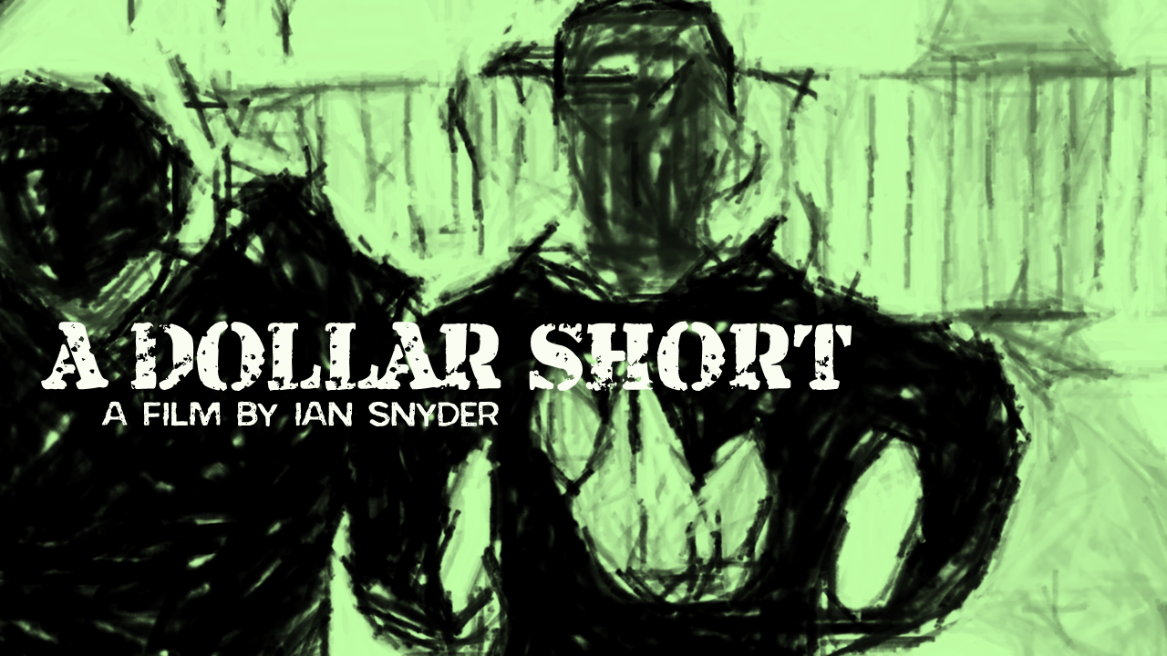 A Dollar Short