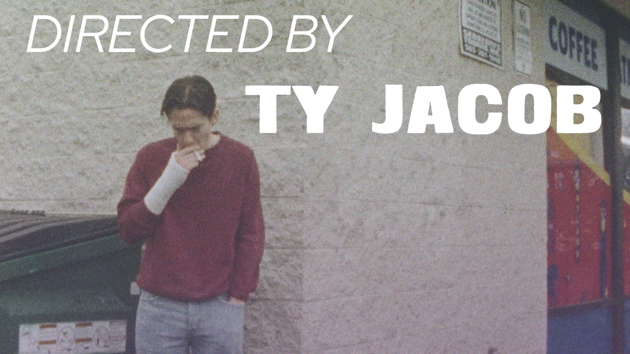 Directed by Ty Jacob