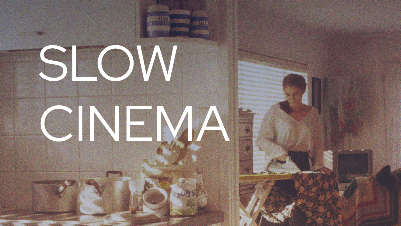 Slow Cinema