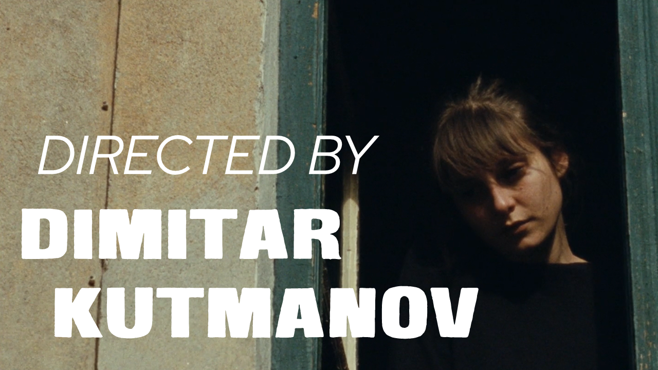 Directed by Dimitar Kutmanov