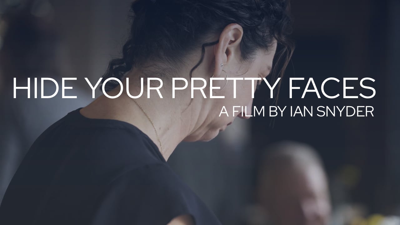 Hide Your Pretty Faces