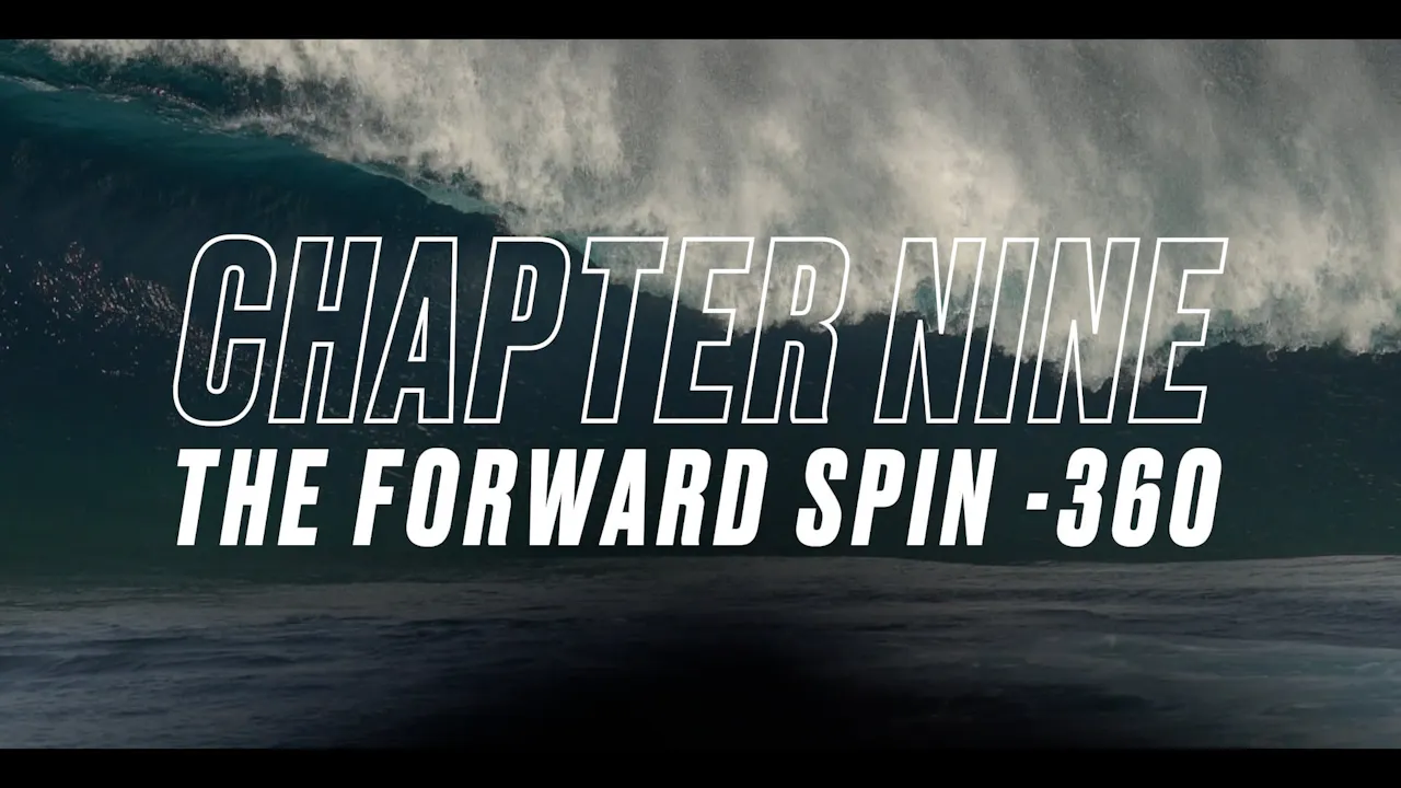 CHAPTER 9 - THE FORWARD SPIN 360
