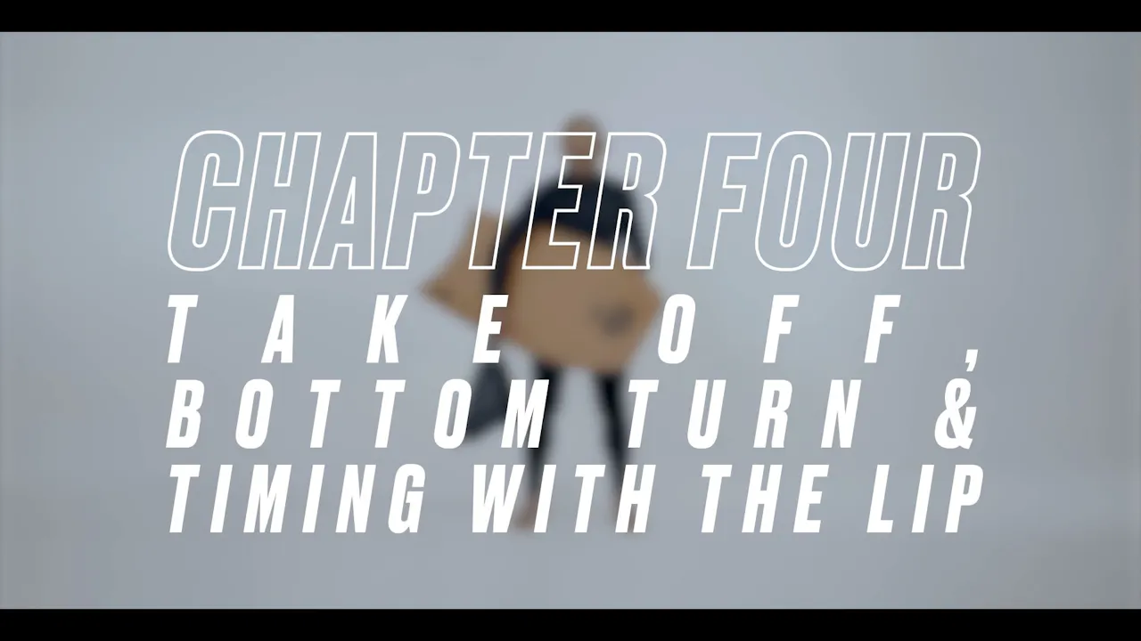 CHAPTER 4 - TAKE OFF, BOTTOM TURN & TIMING