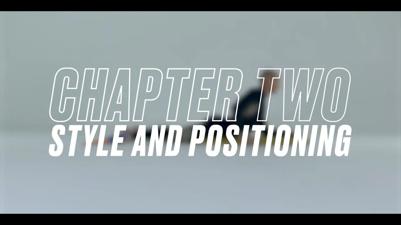 CHAPTER 2 - STYLE AND POSITIONING
