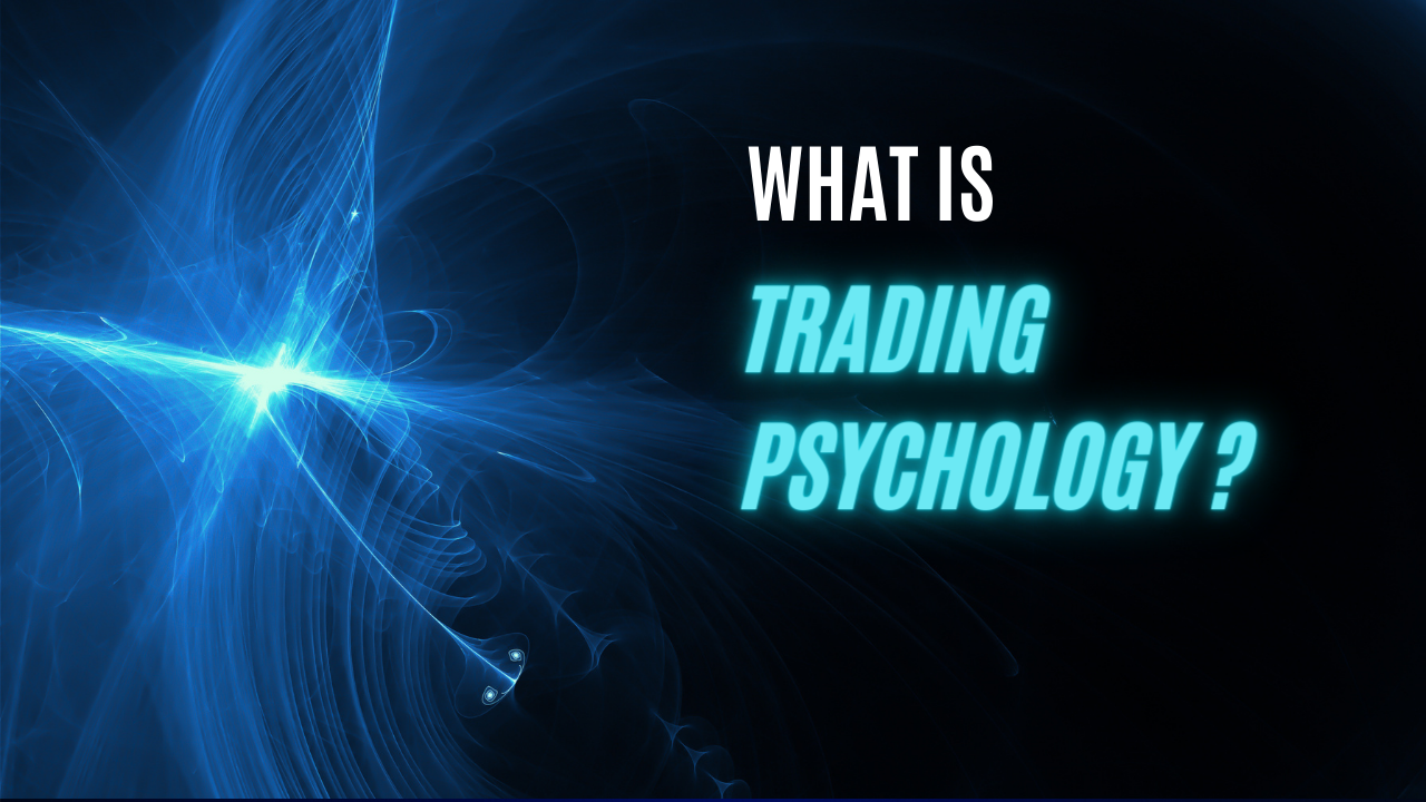 What is trading psychology | Psychology
